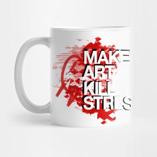 Make Art Kill Stress Mug